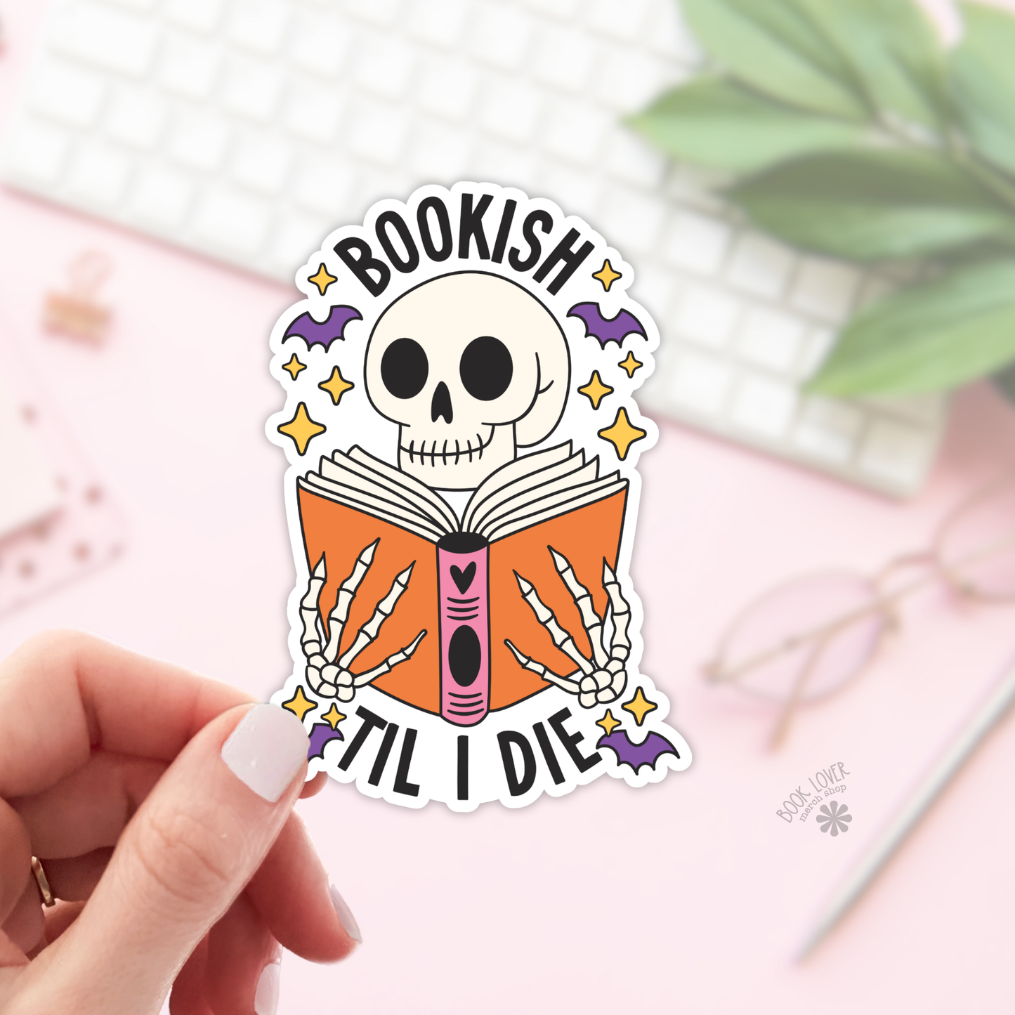 Book Lover Merch Shop - Bookish Til I Die Stickers / Bookish Stickers / Book Lover: Matte Stickers 2''
