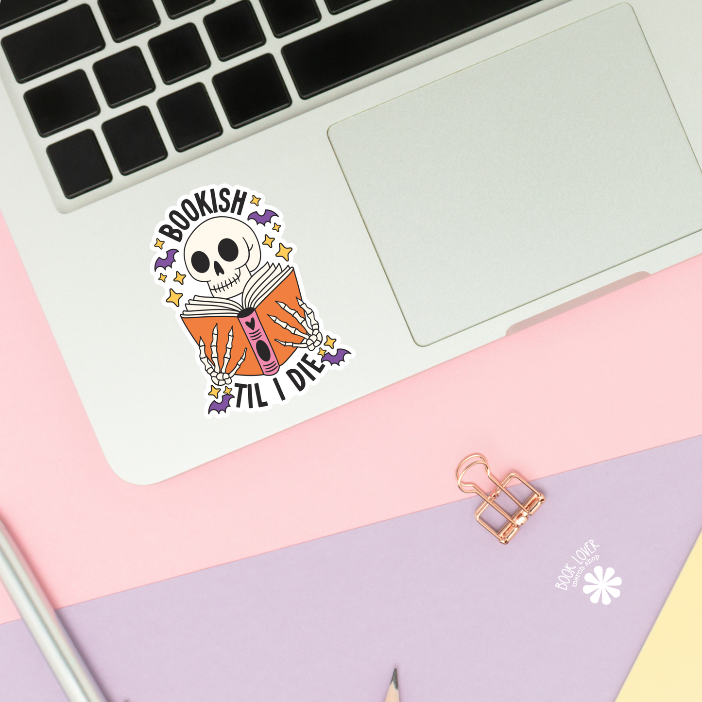 Book Lover Merch Shop - Bookish Til I Die Stickers / Bookish Stickers / Book Lover: Matte Stickers 2''