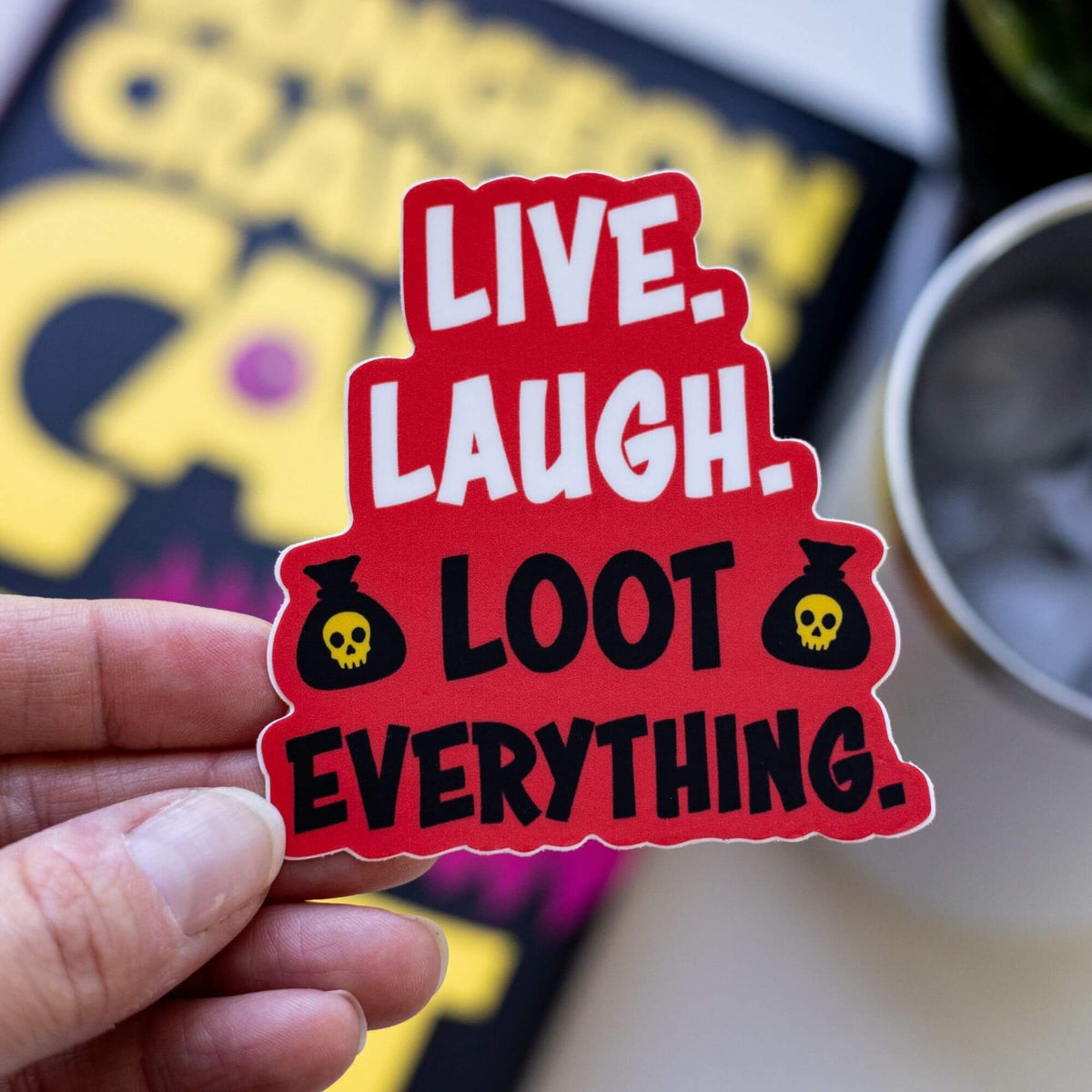 Kingdom of Threads - Live, Laugh, Loot Everything Sticker | Dungeon Crawler Carl