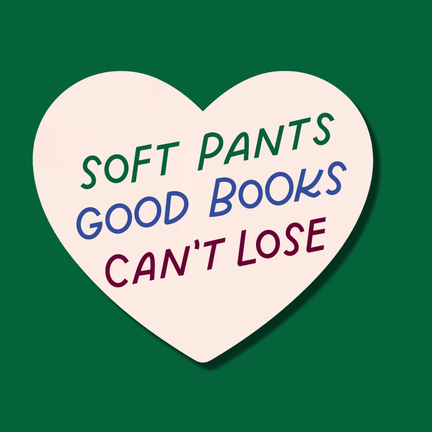 Just Follow Your Art - Soft Pants, Good Books, Can't Lose Sticker | Funny Stickers
