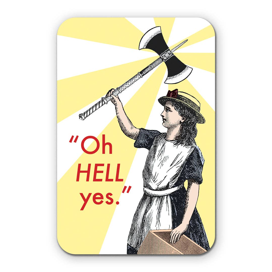 The Mincing Mockingbird - Oh Hell Yes Axe Vinyl Sticker