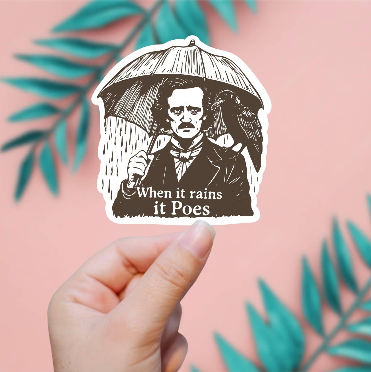 EnchantingSunshine - When It Rains It Poes Sticker