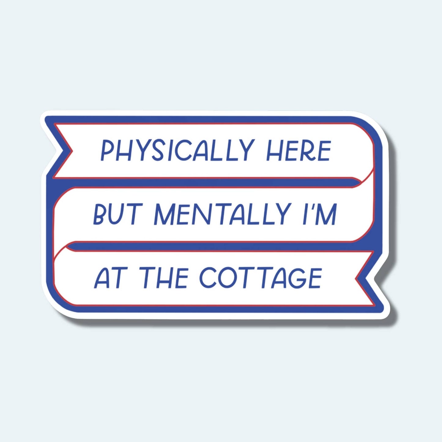 Just Follow Your Art - Mentally I'm At The Cottage Sticker| Heated Rivalry Sticker
