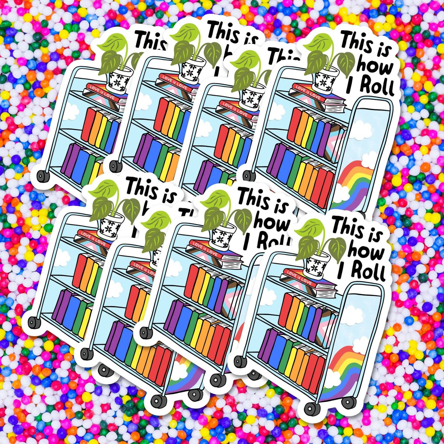 Sprinkles Studios - This Is How I Roll Pride Vinyl Sticker