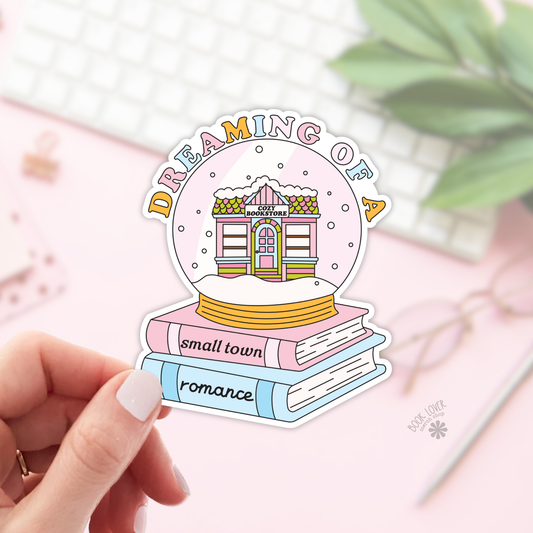 Book Lover Merch Shop - Dreaming of a Small Town Romance Stickers / Bookstore: 3''