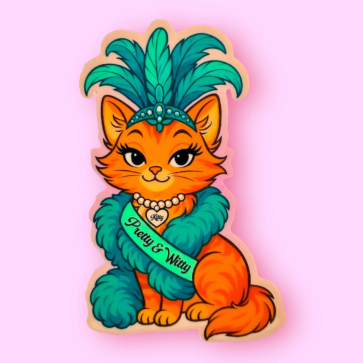 The Hissin' Kitten - Pretty & Witty Kitty - Showgirl Sticker