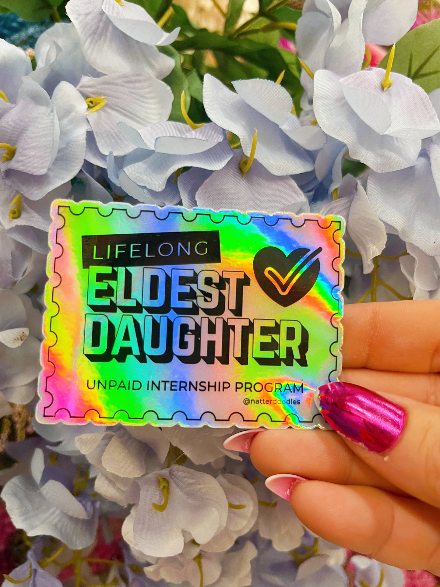NatterDoodle - Eldest Daughter Unpaid Internship Program Funny Holo Sticker