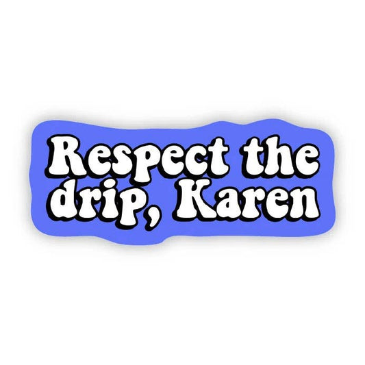 Big Moods - Respect The Drip