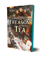 Can't Spell Treason Without Tea