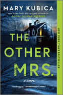 The Other Mrs.: A Thrilling Suspense Novel from the Nyt Bestselling Author of Local Woman Missing (First Time Trade)