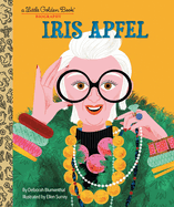 Iris Apfel: A Little Golden Book Biography (Little Golden Book)