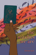 Witches We Are