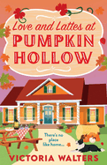 Love and Lattes at Pumpkin Hollow