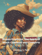 Rodeo Rhythms: The Spirit of Black Cowboys and Cowgirls