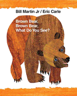 Brown Bear, Brown Bear, What Do You See?: 40th Anniversary Edition (Anniversary)