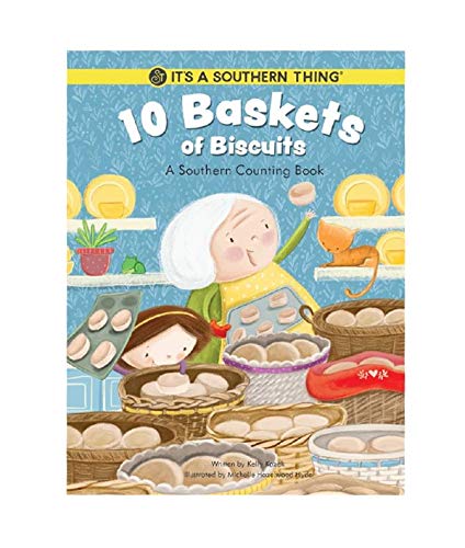 10 Baskets of Biscuits A Southern Counting Book