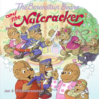 Berenstain Bears and the Nutcracker