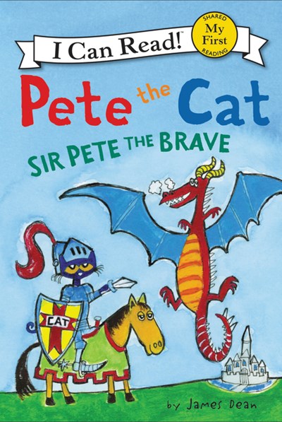 Pete the Cat: Sir Pete the Brave