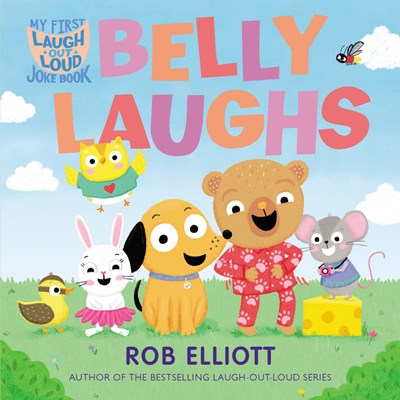 Laugh-Out-Loud Belly Laughs A My First LOL Book