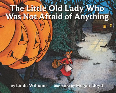 Little Old Lady Who Was Not Afraid of Anything: A Halloween Book for Kids