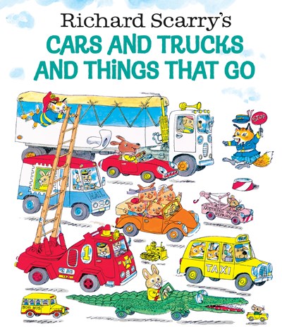 Richard Scarrys Cars and Trucks and Things That Go