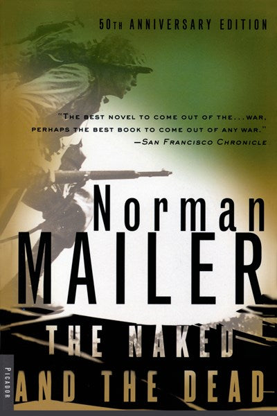 The Naked and the Dead 50th Anniversary Edition With a New Introduction by the Author