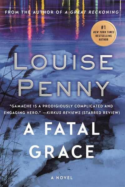 Fatal Grace: A Chief Inspector Gamache Novel