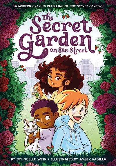 Secret Garden on 81st Street: A Modern Graphic Retelling of the Secret Garden