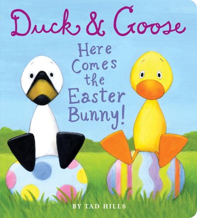 Duck & Goose, Here Comes the Easter Bunny!