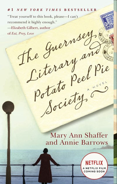The Guernsey Literary and Potato Peel Pie Society A Novel