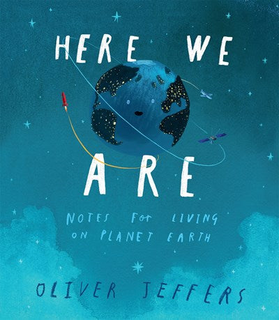 Here We Are: Notes for living on Planet Earth