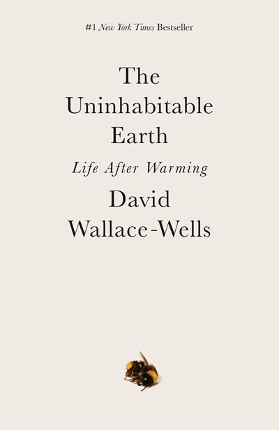 The Uninhabitable Earth Life After Warming