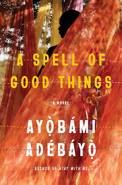 A Spell of Good Things A novel