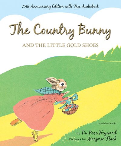 Country Bunny and the Little Gold Shoes (Anniversary)