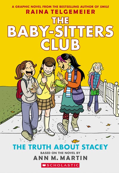 Truth about Stacey (the Baby-Sitters Club Graphic Novel #2): A Graphix Book (Revised Edition), 2: Full-Color Edition (Revised, Revised, Full Color)