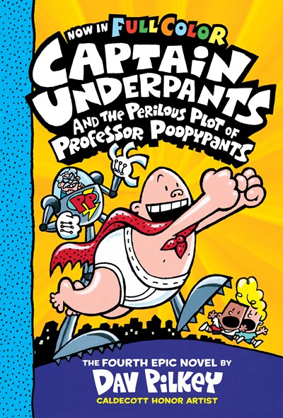Captain Underpants and the Perilous Plot of Professor Poopypants: Color Edition (Captain Underpants #4) (Color Edition), 4 (Color)