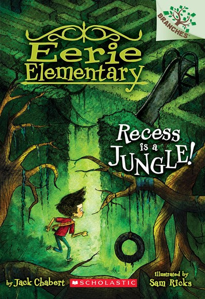 Recess Is a Jungle A Branches Book Eerie Elementary 3 A Branches Book