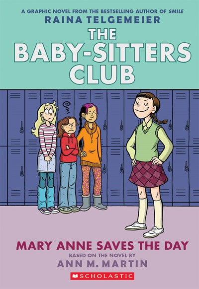 Mary Anne Saves the Day: A Graphic Novel (the Baby-Sitters Club #3) (Revised Edition), 3: Full-Color Edition (Revised, Revised, Full Color)