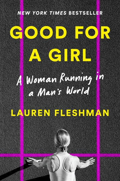 Good For a Girl A Woman Running in a Man's World