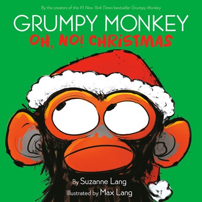 Grumpy Monkey Oh, No! Christmas