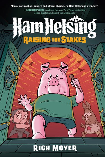 Ham Helsing 3 Raising the Stakes A Graphic Novel