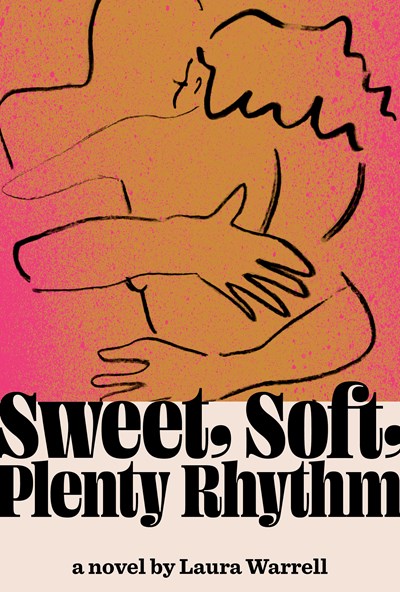 Sweet Soft Plenty Rhythm A Novel