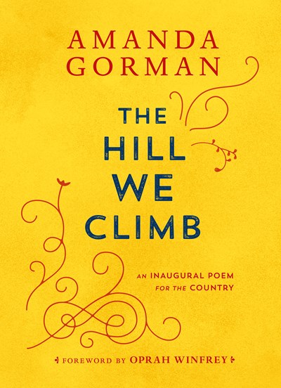 Hill We Climb: An Inaugural Poem for the Country