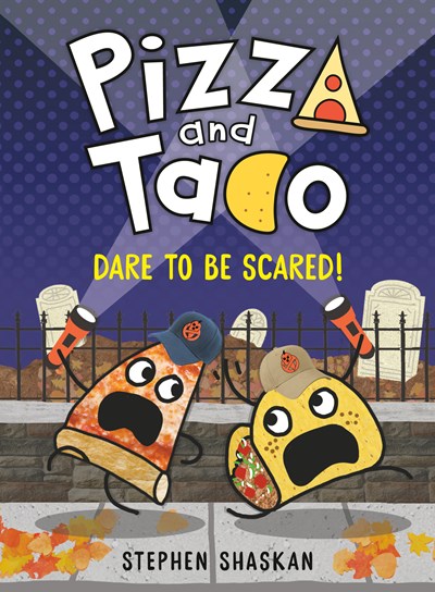 Pizza and Taco Dare to Be Scared A Graphic Novel