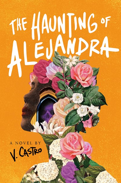The Haunting of Alejandra A Novel