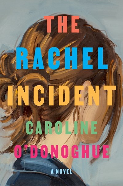The Rachel Incident A novel