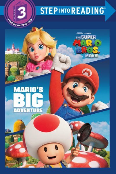 Marios Big Adventure Nintendo® and Illumination present The Super Mario Bros Movie