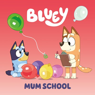 Bluey Mum School