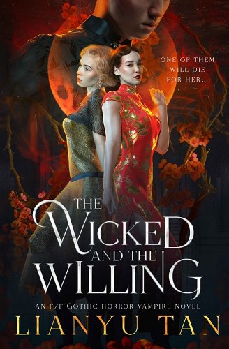 Wicked and the Willing: An F/F Gothic Horror Vampire Novel