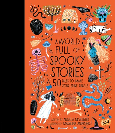World Full of Spooky Stories: 50 Tales to Make Your Spine Tingle